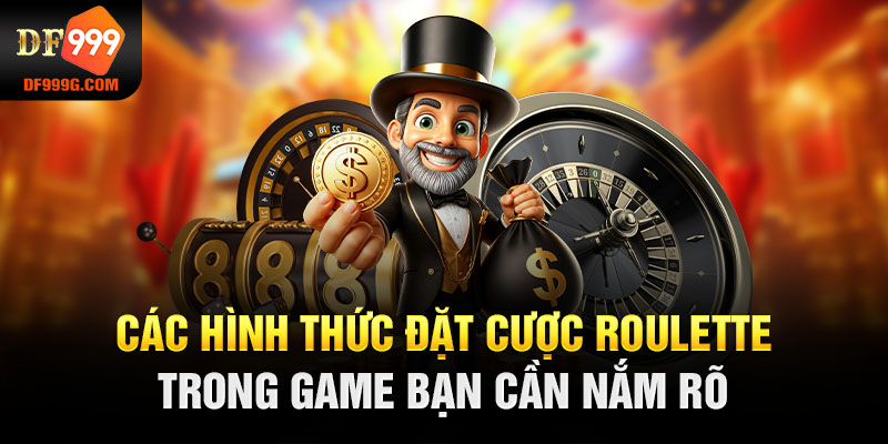 Các hình thức đặt cược Roulette trong game bạn cần nắm rõ