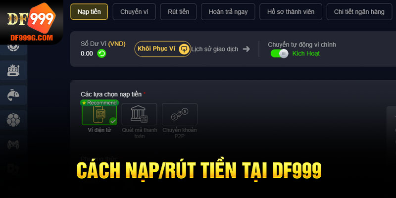 Cách nạp/rút tiền tại DF999