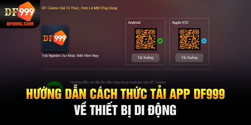 Hướng dẫn cách thức tải app DF999 về thiết bị di động