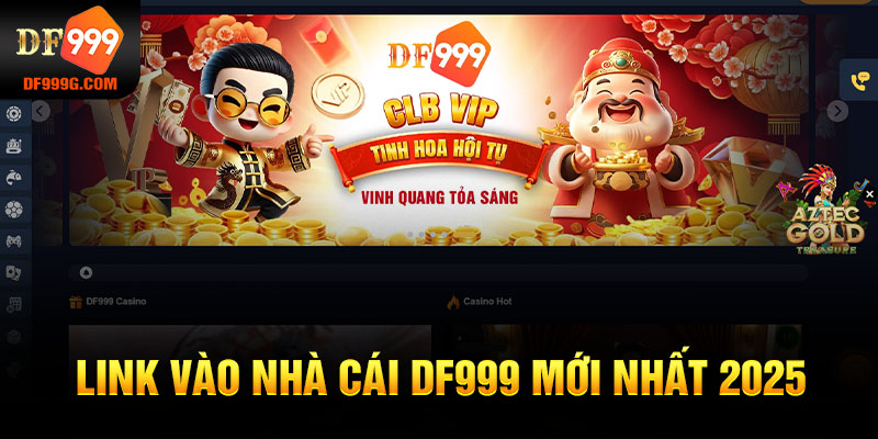 Link vào nhà cái DF999 mới nhất 2025