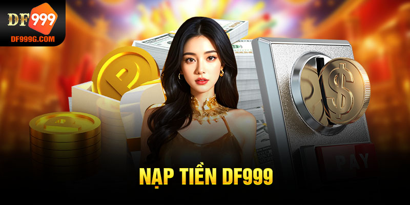 nạp tiền DF999