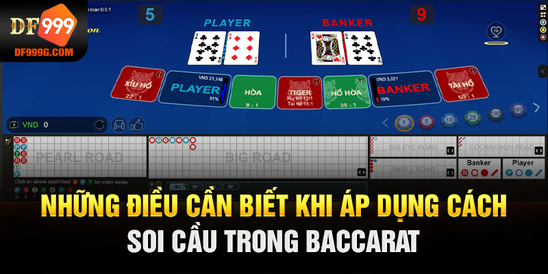 Những điều cần biết khi áp dụng cách soi cầu trong Baccarat