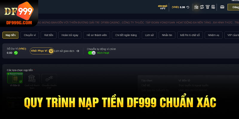 Quy trình nạp tiền DF999 chuẩn xác