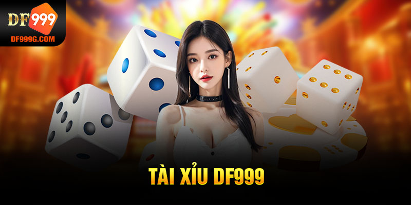 tài xỉu DF999